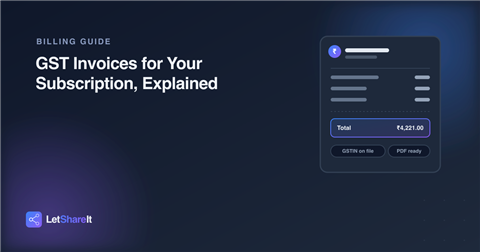 GST Invoices for Your Letshareit Subscription: What Freelancers and Businesses Need to Know
