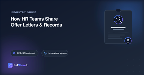 How HR Teams Share Offer Letters and Employee Documents Securely